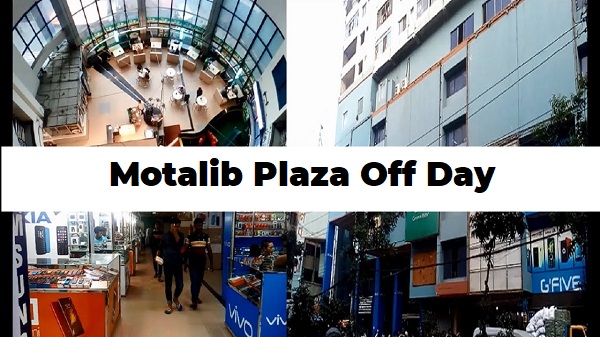 Motalib Plaza Off Day