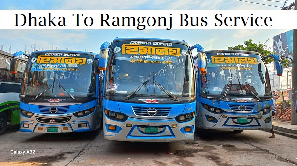 Dhaka To Ramgonj Bus Service