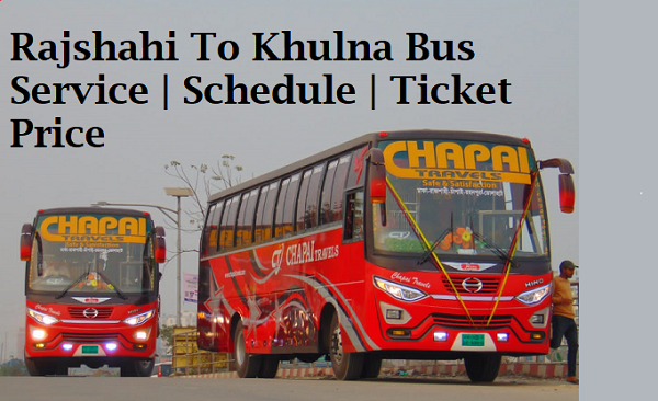 Rajshahi To Khulna Bus Service