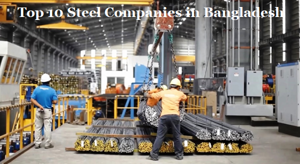 Top 10 Steel Companies in Bangladesh