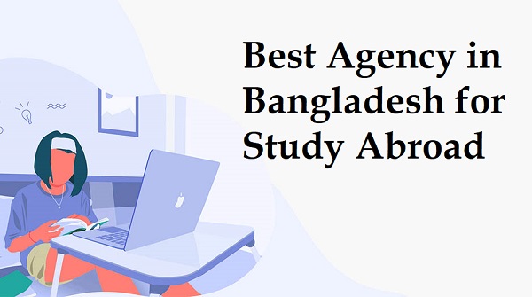 Best Agency in Bangladesh for Study Abroad