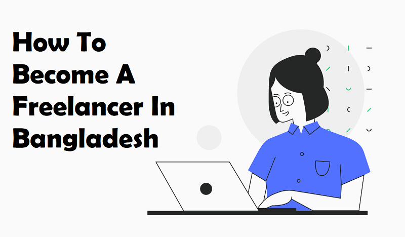 How To Become A Freelancer In Bangladesh