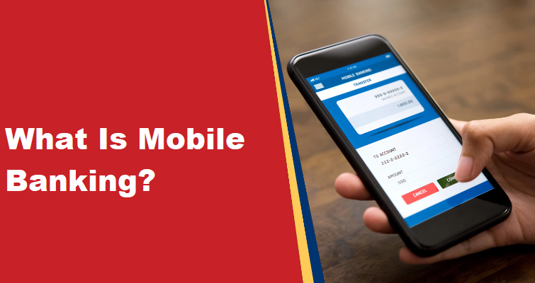 What Is Mobile Banking