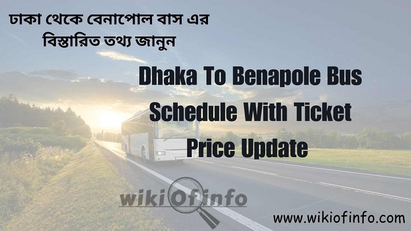 Dhaka To Benapole Bus Schedule with Ticket Price Photo