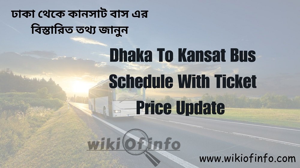 Dhaka To Kansat Bus Schedule with Ticket Price