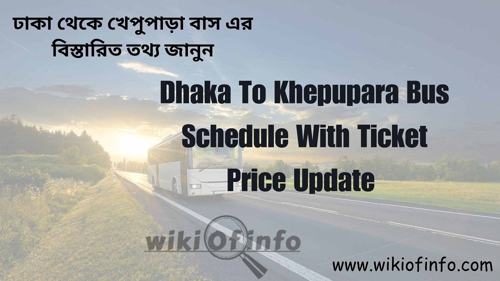Dhaka To Khepupara Bus Schedule with Ticket Price