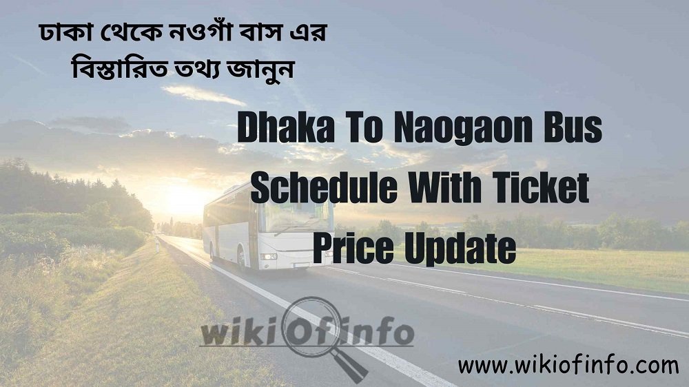 Dhaka To Naogaon Bus Schedule With Ticket Price