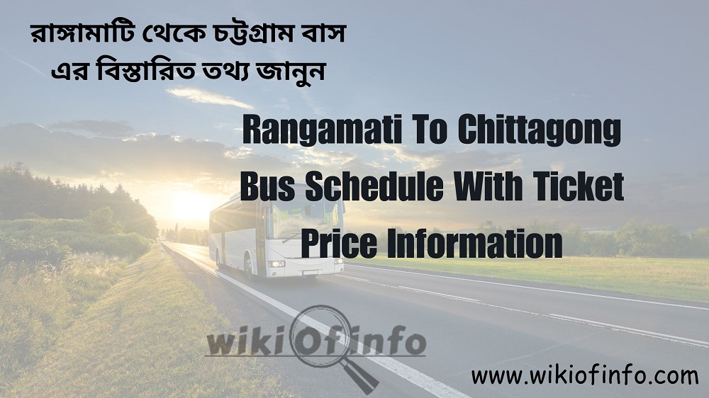 Rangamati To Chittagong Bus Schedule with Ticket Price