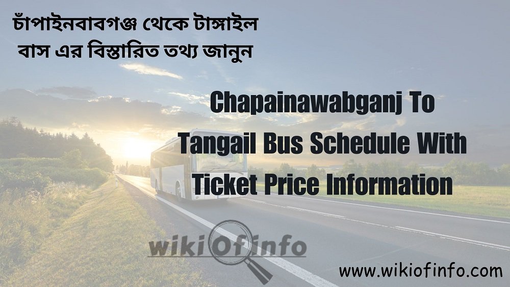 Chapainawabganj To Tangail Bus Schedule with Ticket Price