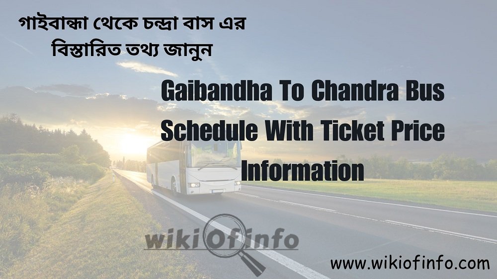 Gaibandha To Chandra Bus Schedule with Ticket Price