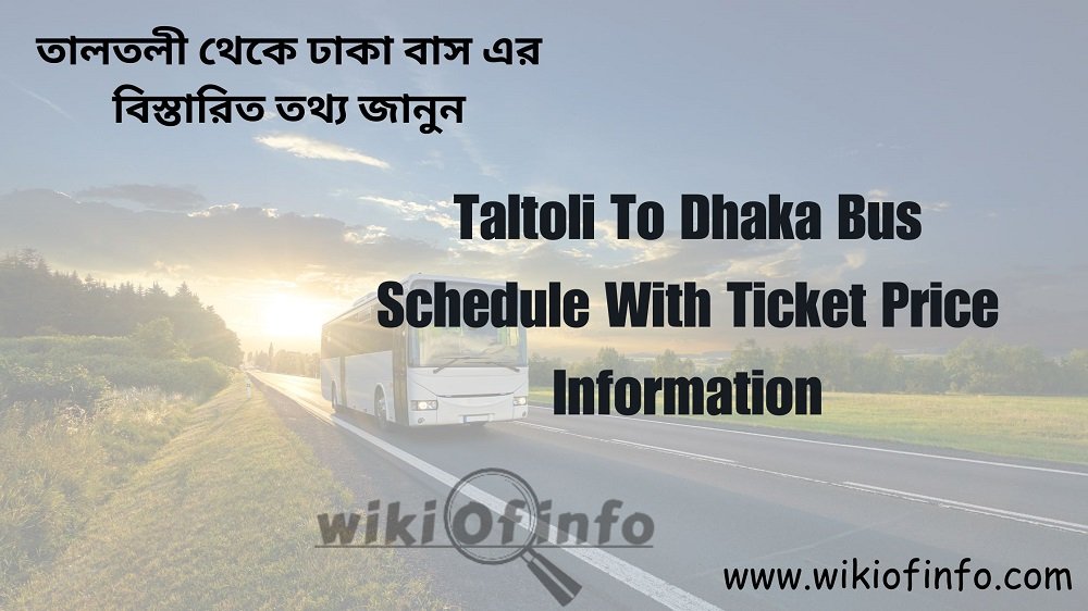 Taltoli To Dhaka Bus Schedule with Ticket Price