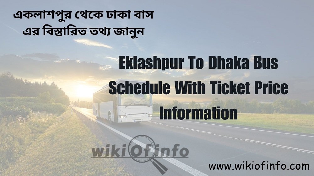 Eklashpur to Dhaka Bus Schedule with Ticket Price
