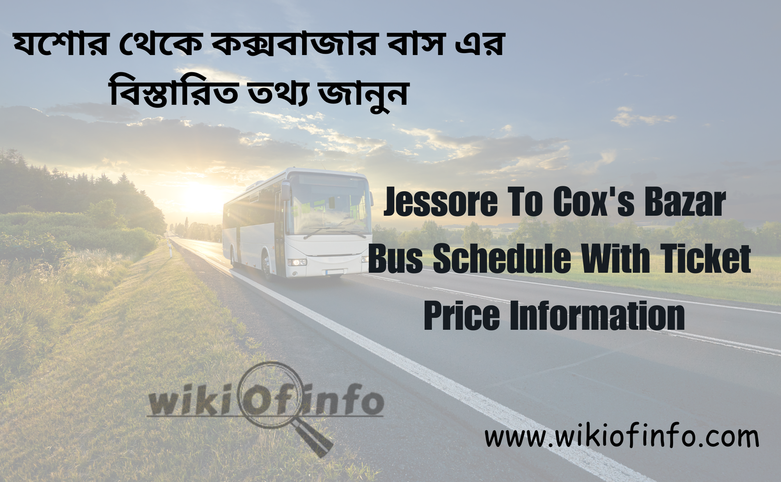 Jessore To Cox's Bazar Bus Schedule With Ticket Price Update 2026