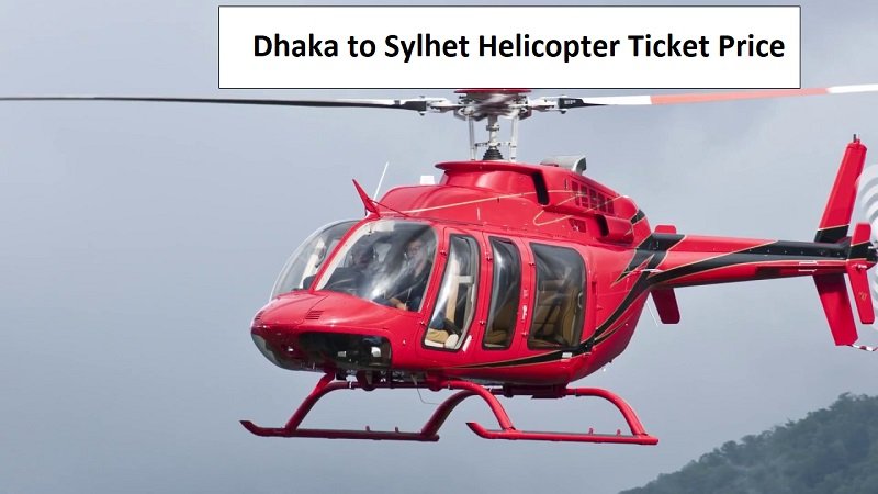 Dhaka to Sylhet Helicopter Ticket Price