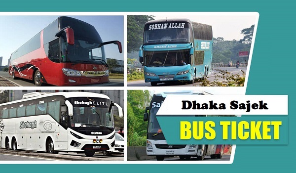 Dhaka To Sajek Bus Ticket Price 2021